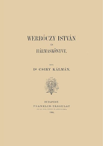 Werbőczy István és Hármaskönyve