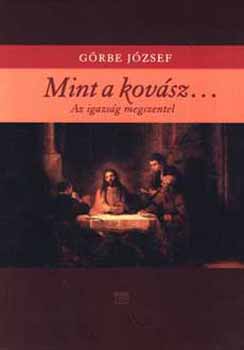 Mint a kovász... - Az igazság megszentel