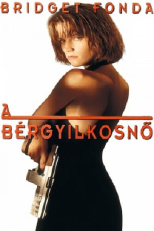 A bérgyilkosnő (DVD) *Feliratos* *Bridget Fonda - Antikvár - Kiváló állapotú*