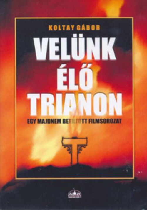 Velünk élő Trianon (4 DVD) *Koltay Gábor filmje - Antikvár - Kiváló állapotú*