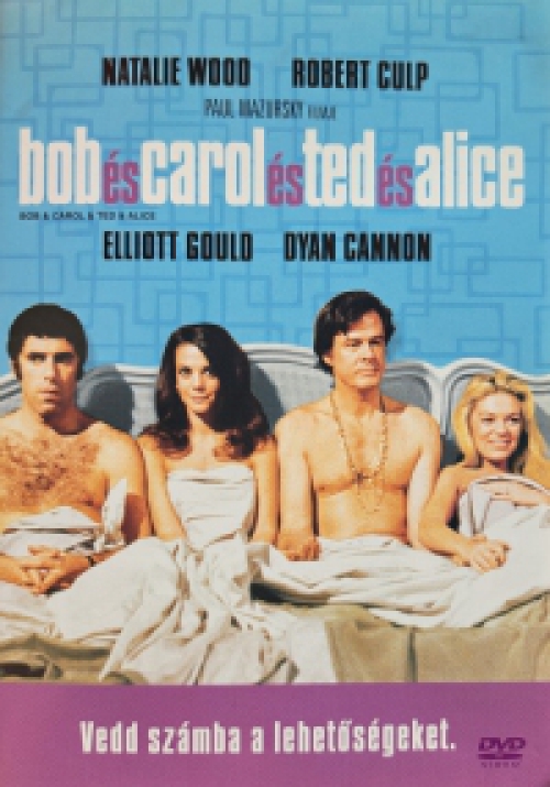 Bob és Carol és Ted és Alice (1969) (DVD) *Natalie Wood - Robert Culp - Antikvár - Kiváló állapotú*