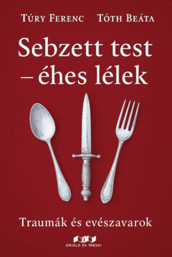 Sebzett test - éhes lélek
