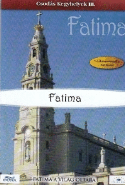 Csodás Kegyhelyek 3. - Fatima (DVD)