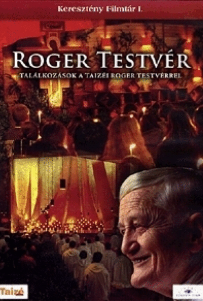 Roger testvér - Találkozások a taizéi Roger testvérrel (DVD)