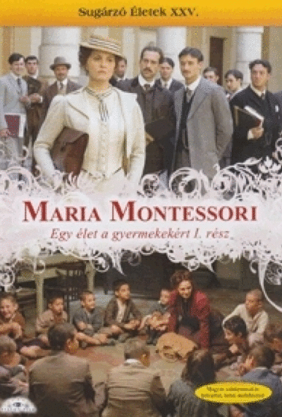 Maria Montessori: Egy élet a gyermekekért, 1-2.rész (2 DVD) Sugárzó életek XXV. rész *Antikvár - Kiváló állapotú*