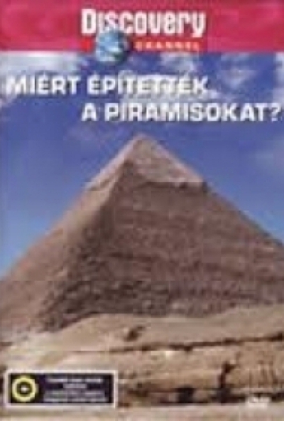 Discovery - Miért építették a piramisokat (DVD)