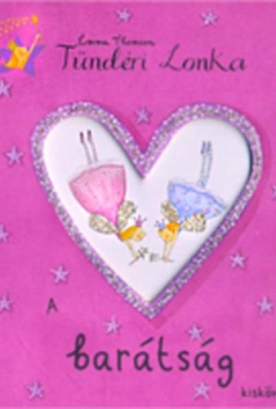 Tündéri Lonka - A barátság kiskönyve