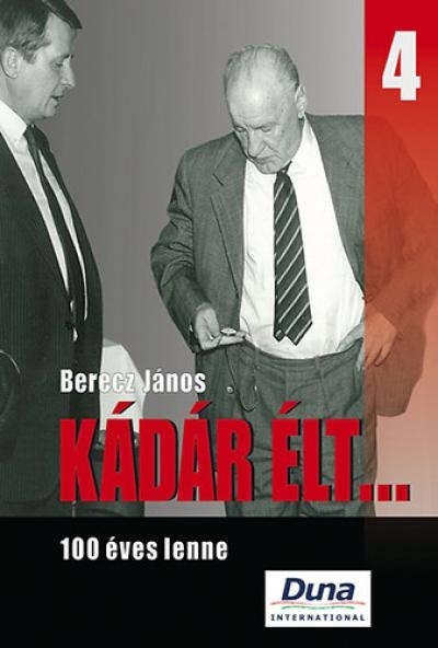 Kádár élt... 4.