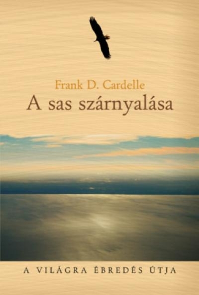 A sas szárnyalása - A világra ébredés útja