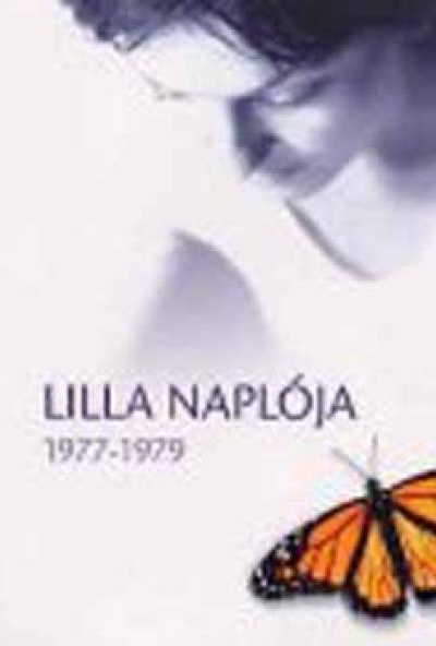 Lilla naplója 1. 1977-1979 -  2. 1979-1981
