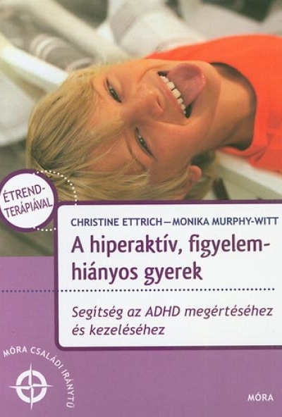 A hiperaktív, figyelemhiányos gyerek