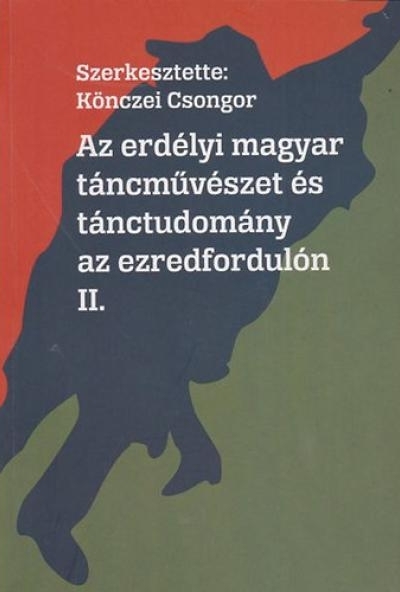 Az erdélyi magyar táncművészet és tánctudomány az ezredfordulón II.