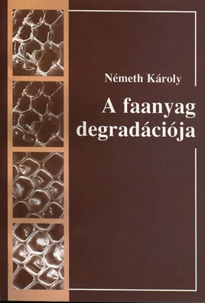 A faanyag degradációja