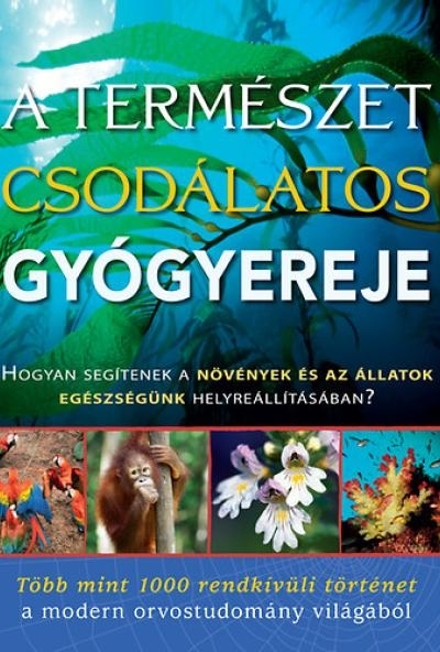 A természet csodálatos gyógyereje