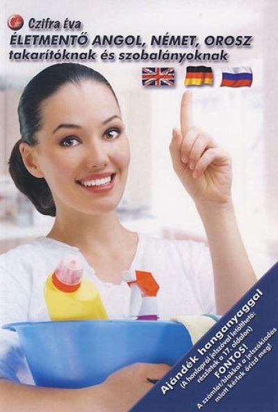 Életmentő angol, német, orosz takarítóknak és szobalányoknak