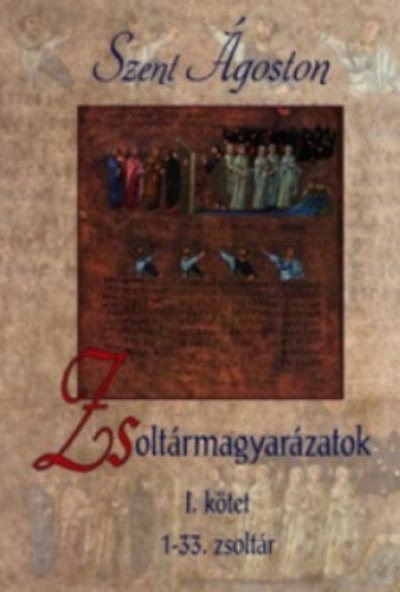 Zsoltármagyarázatok - I. kötet