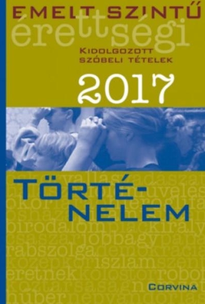 Emelt szintű érettségi - Történelem 2017