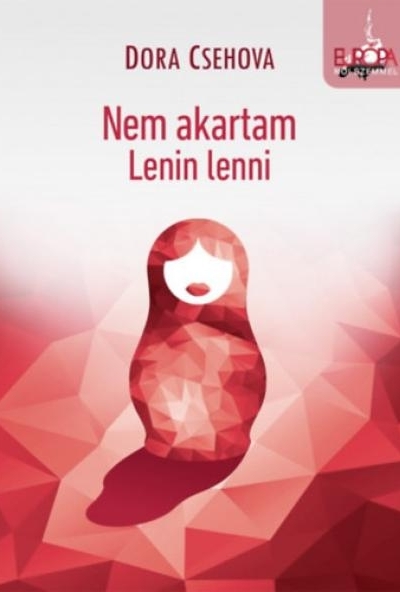 Nem akartam Lenin lenni