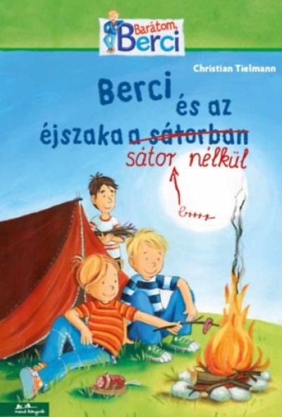 Berci és az éjszaka sátor nélkül