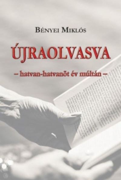 Újraolvasva - hatvan-hatvanöt év múltán