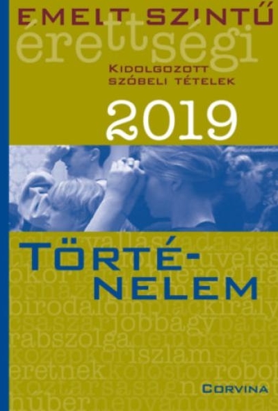Emelt szintű érettségi - történelem - 2019