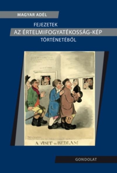 Fejezetek az értelmifogyatékosság-kép történetéből