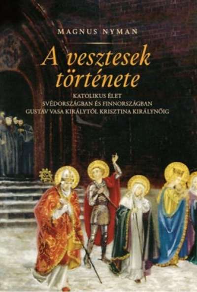 A vesztesek története
