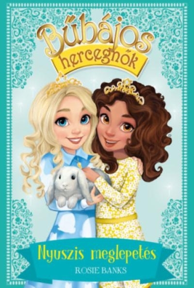 Bűbájos hercegnők 8. - Nyuszis meglepetés