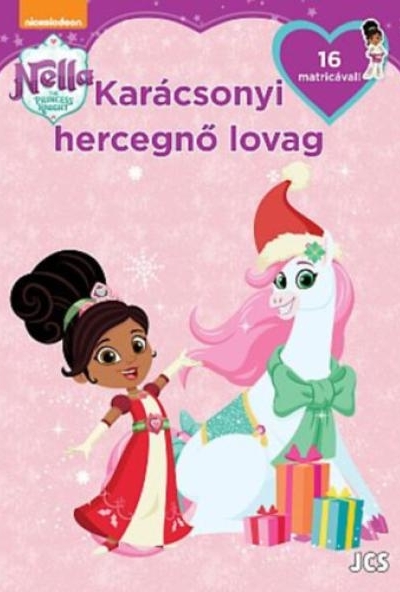 Nella, a hercegnő lovag - Karácsonyi hercegnő lovag