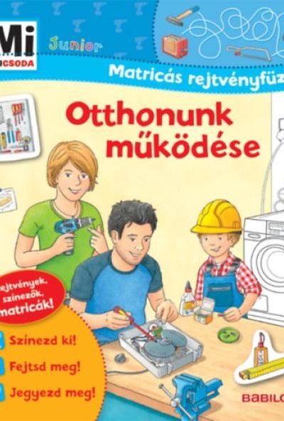 Otthonunk működése - Mi Micsoda Junior Matricás rejtvényfüzet