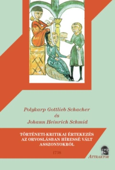 Történeti-kritikai értekezés az orvoslásban híressé vált asszonyokról