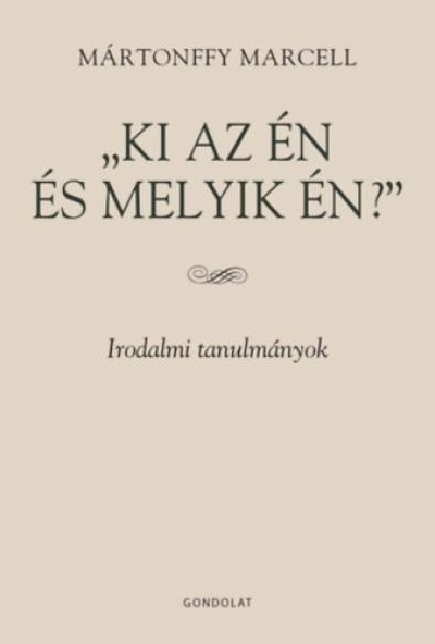 Ki az én és melyik én?