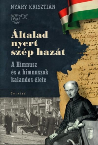 Általad nyert szép hazát