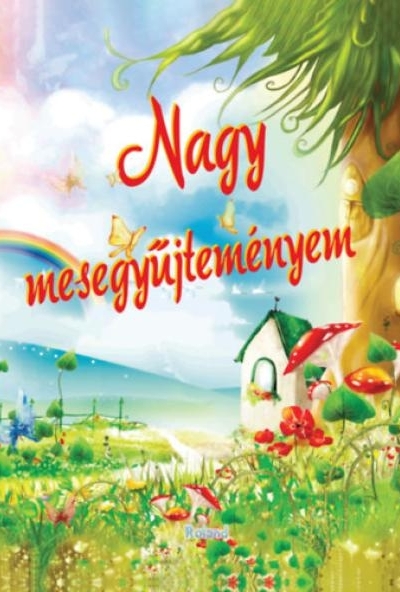 Nagy mesegyűjteményem