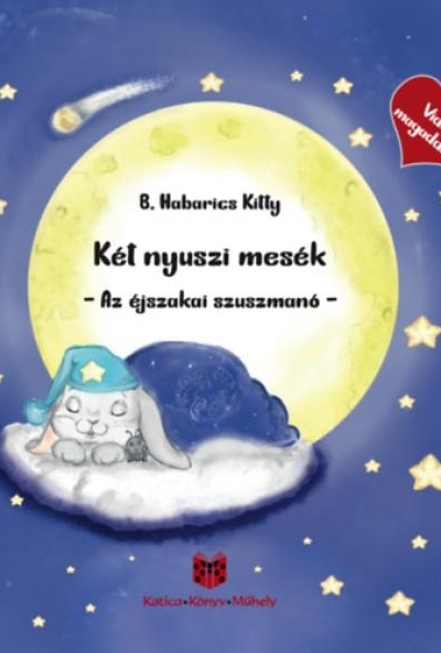Két nyuszi mesék - Az éjszakai szuszmanó