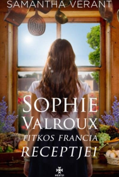 Sophie Valroux titkos francia receptjei
