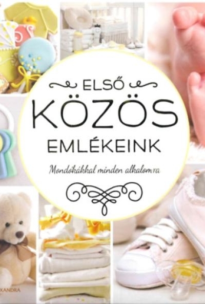 Első közös emlékeink