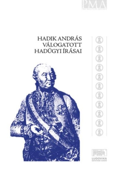 Hadik András válogatott hadügyi írásai