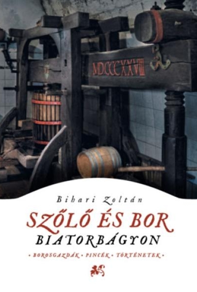 Szőlő és bor Biatorbágyon