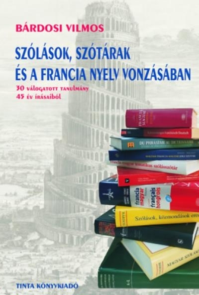 Szólások, szótárak és a francia nyelv vonzásában