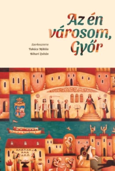 Az én városom, Győr