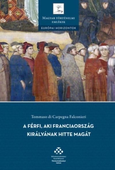 A férfi, aki Franciaország királyának hitte magát