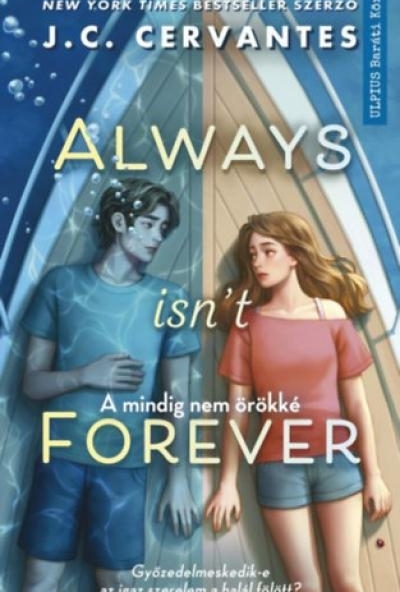 Always isn't forever - A mindig nem örökké