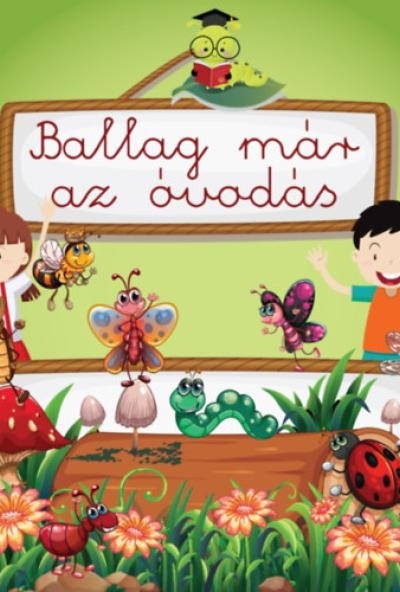 Ballag már az óvodás