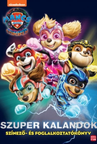 Mancs Őrjárat - A Szuperfilm - Szuper kalandok