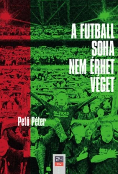 A futball soha nem érhet véget