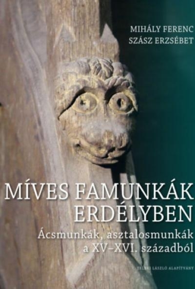 Míves famunkák Erdélyben