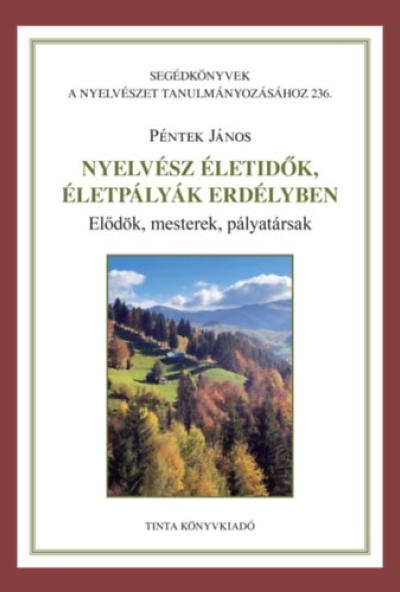 Nyelvész életidők, életpályák Erdélyben