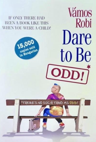 Dare to Be ODD!