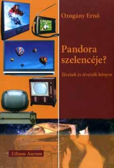 Pandora szelencéje? - Tévések és tévézők könyve